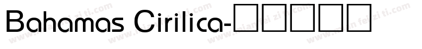 Bahamas Cirilica字体转换